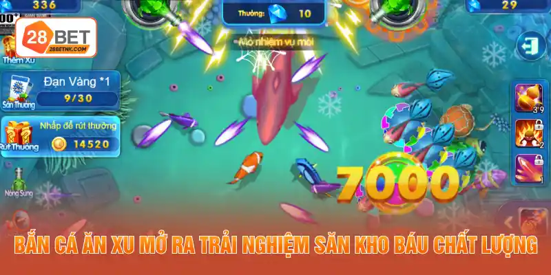 Bắn cá ăn xu mở ra trải nghiệm săn kho báu chất lượng