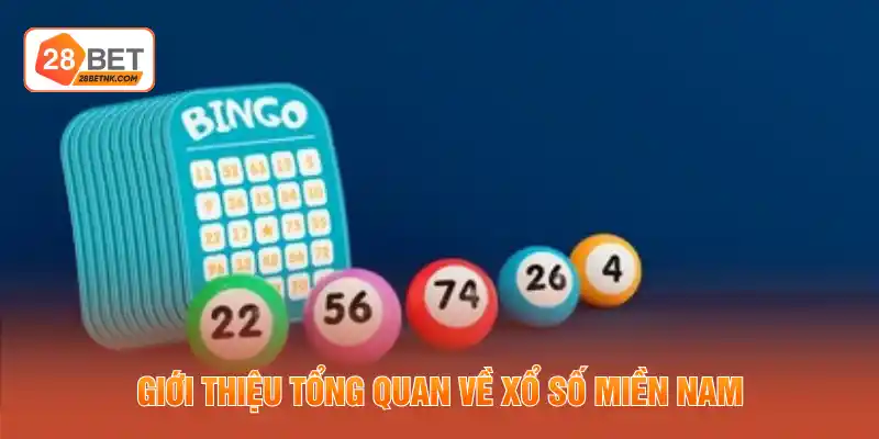Giới thiệu tổng quan về xổ số miền Nam